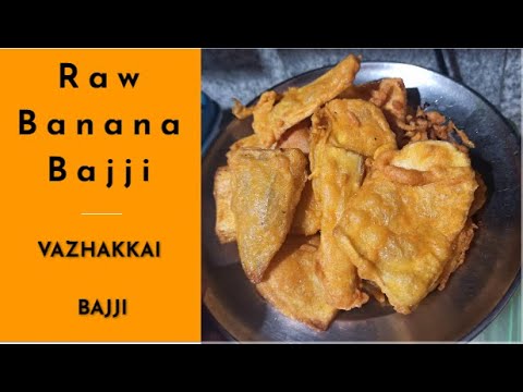 Crispy Vazhakkai Bajji ll Raw Banana Bajji ll Valakkai Bajji ll Restaurant Style Fritters | Quick Indian Recipes