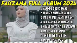 FAUZANA - LAGU MINANG TERBARU FULL ALBUM TERPOPULER 2024 - Marindu Rindu Surang🎶