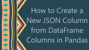 How to Create a New JSON Column from DataFrame Columns in Pandas