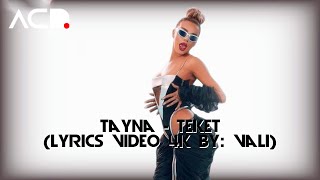 TAYNA - TEKET (Lyrics Video 4K by: VALI) Resimi