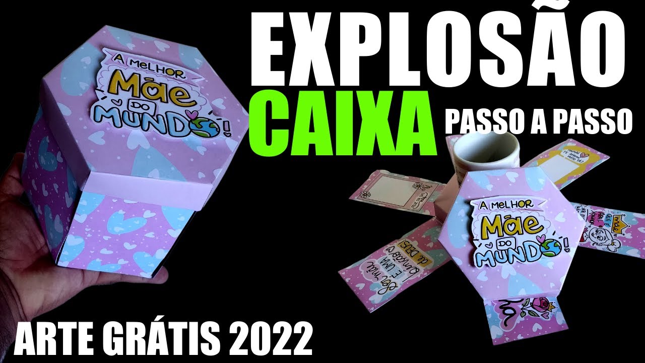 CAIXA EXPLOSÃO DIA DAS MÃES 2022 - MODO FÁCIL - ARTE GRÁTIS