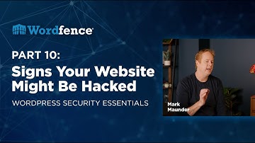 Signs Your Website Might Be Hacked - WordPress Security Essentials | Part 10