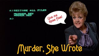 Murder, She Wrote: Give me those files!