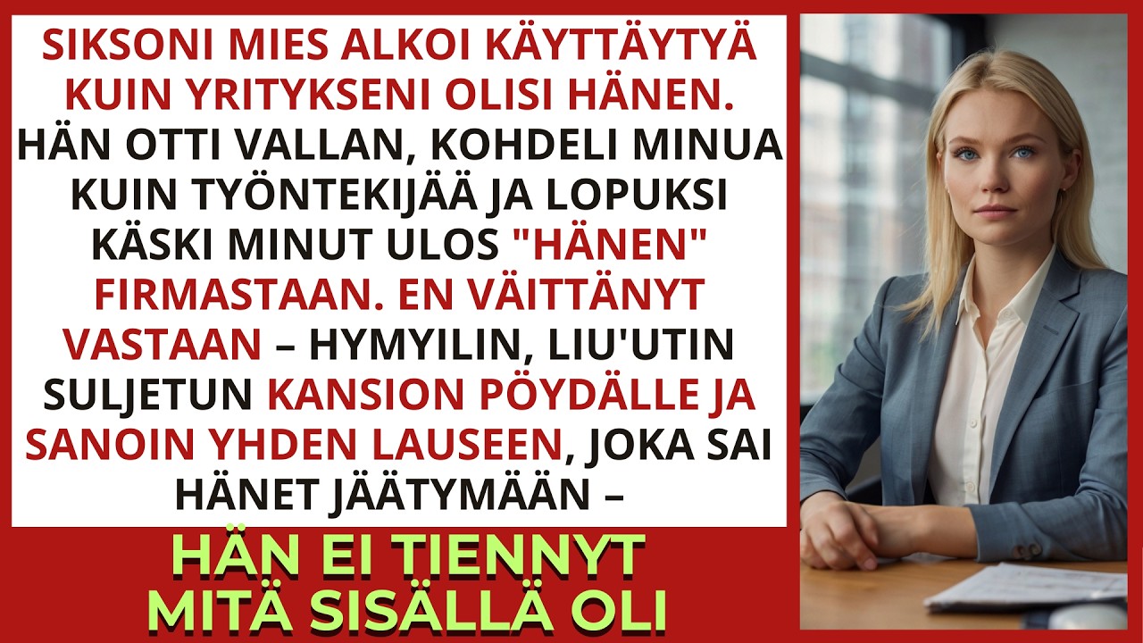 Siskoni mies ajoi minut ”hänen” firmastaan ulos – en reagoinut niin kuin hän luuli