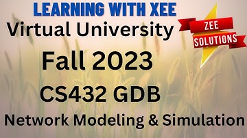 CS432 Network Modeling and Simulation GDB Fall 2023 Virtual University of Pakistan