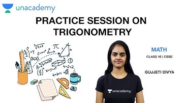 Practice Session on Trigonometry | Math | Class 10 | Gujjeti Divya Ma
