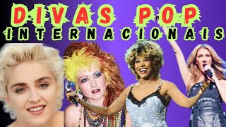 Divas Pop Internacionais: Madonna, Cyndi Lauper, Tina Turner, Celine Dion, Donna Summer, Sandra... 