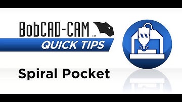 Spiral Pocket - BobCAD CAM Quick Tip