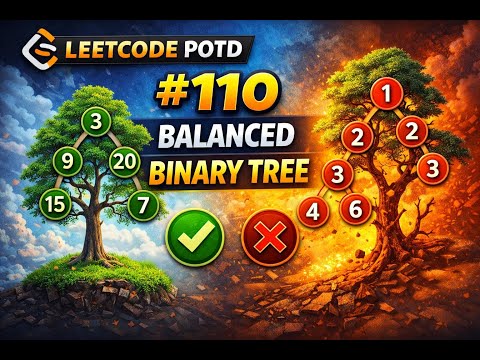 LeetCode POTD 110 | Balanced Binary Tree Explained 🔥 O(N) Solution #codingchallenge