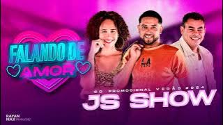 Js Show - Falando de Amor - Cd Promocional Verão 2024