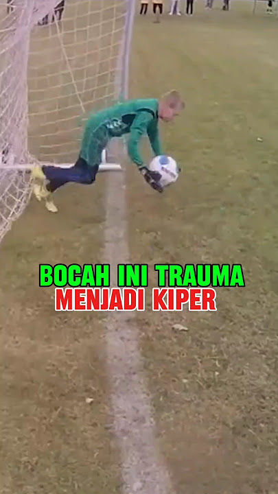 BOCAH INI TRAUMA MENJADI KIPER 🤣 #shorts