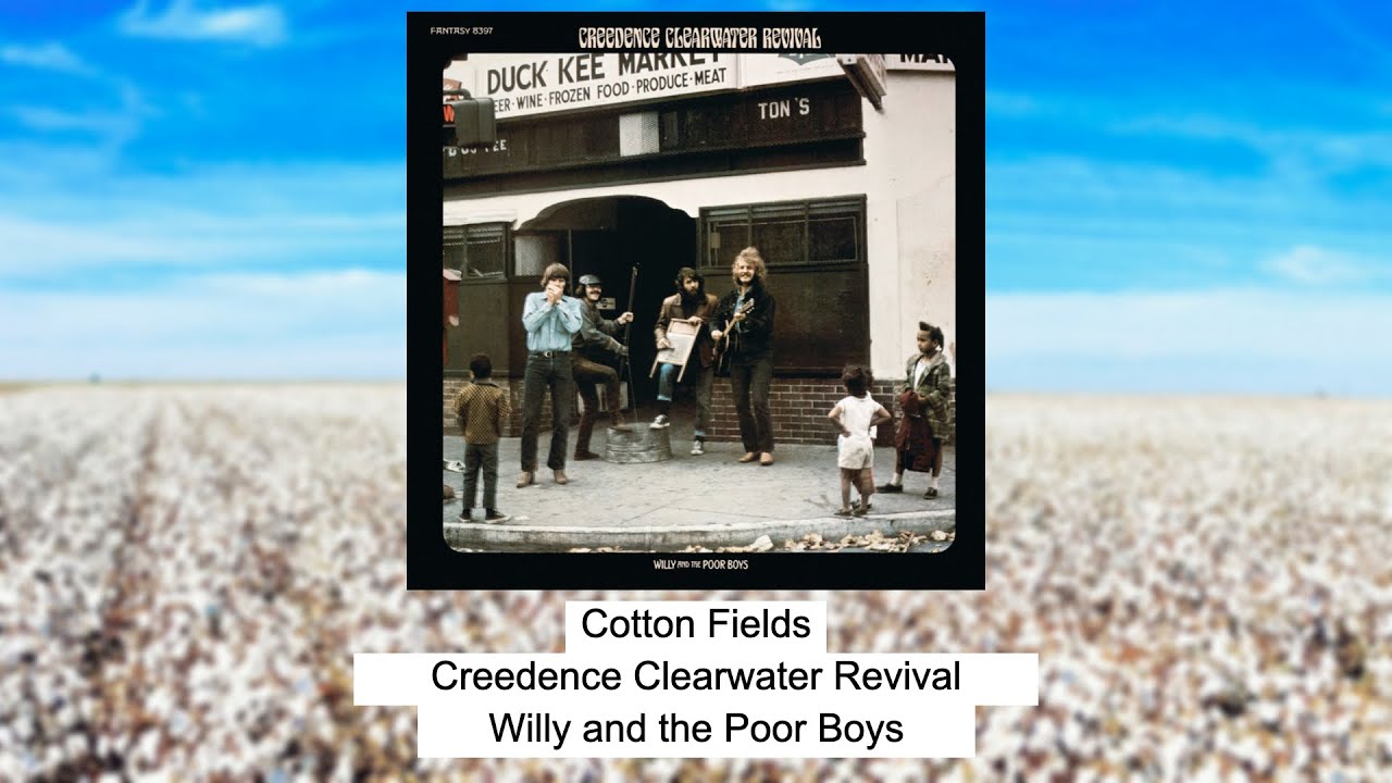 Cotton Fields Creedence Clearwater Revival Instrumental YouTube Cotton Fields Creedence Clearwater Revival Instrumental YouTube