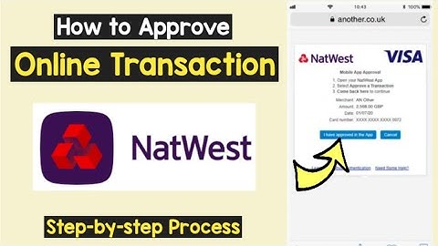Approve Online Transaction NatWest | Authenticate Transaction NatWest | Authorize Transaction