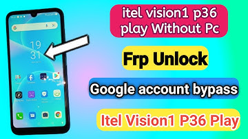 Itel vision 1 p36 play frp bypass without computer