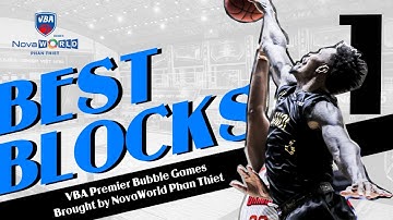 Tổng hợp những pha BLOCK đẳng cấp l VBA Premier Bubble Games - Brought by NovaWorld Phan Thiet 2021
