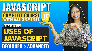 2. Uses of JavaScript | Javascript tutorial for beginners | Javascript full course