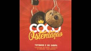 Totonho e os Cabra - Safadezinha