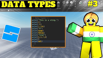 Data Types - Roblox Scripting Tutorial Part:- 3