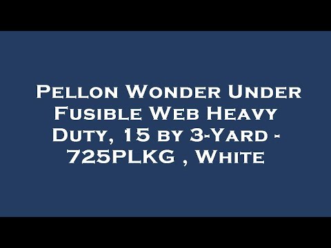 Pellon Wonder Under Fusible Web Heavy Duty, 15 by 3-Yard - 725PLKG