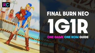Final Burn Neo - 1G1R Guide (2023)