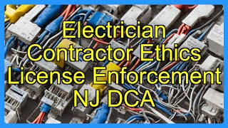 Electrician Contractor Ethics License Enforcement NJ DCA