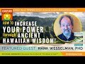 🌟 HANK WESSELMAN: How to Increase Your Mana & Power through Ancient Hawaiian Wisdom | Bowl of Light