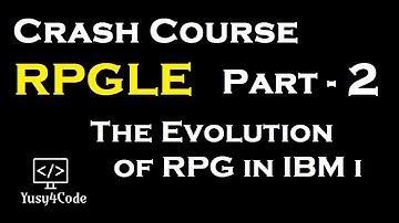 Crash Course RPGLE - Part 2 | Evolution of RPG in IBM i (AS400) | yusy4code
