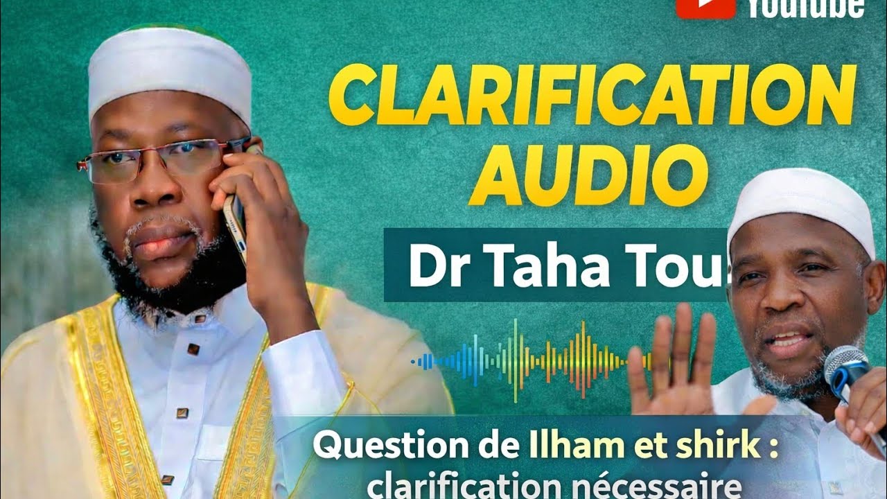 Ilham et shirk : nuances et clarifications . Dr Taha Touré 