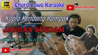 Jangan Dendam Karaoke Chord Cowo | Koplo Kendang Rampak