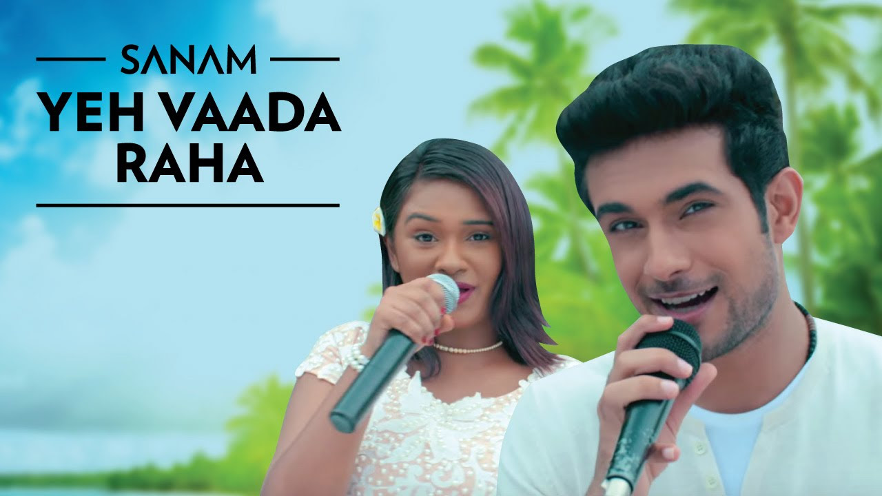 Yeh Vaada Raha  Sanam ft Mira