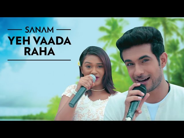 Yeh Vaada Raha | Sanam ft. Mira class=