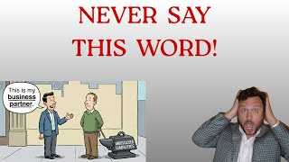 NEVER Call Someone Your Business Partner