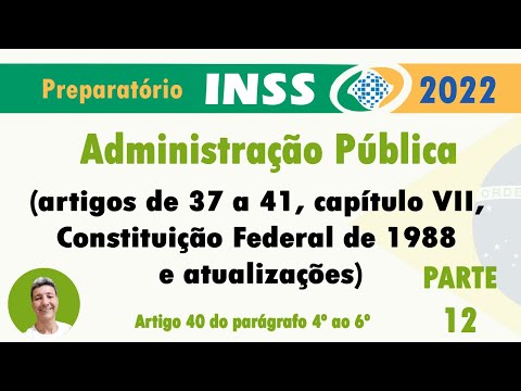 Administração Pública (artigos de 37 a 41 Constituição Federal de 1988) Parte 12