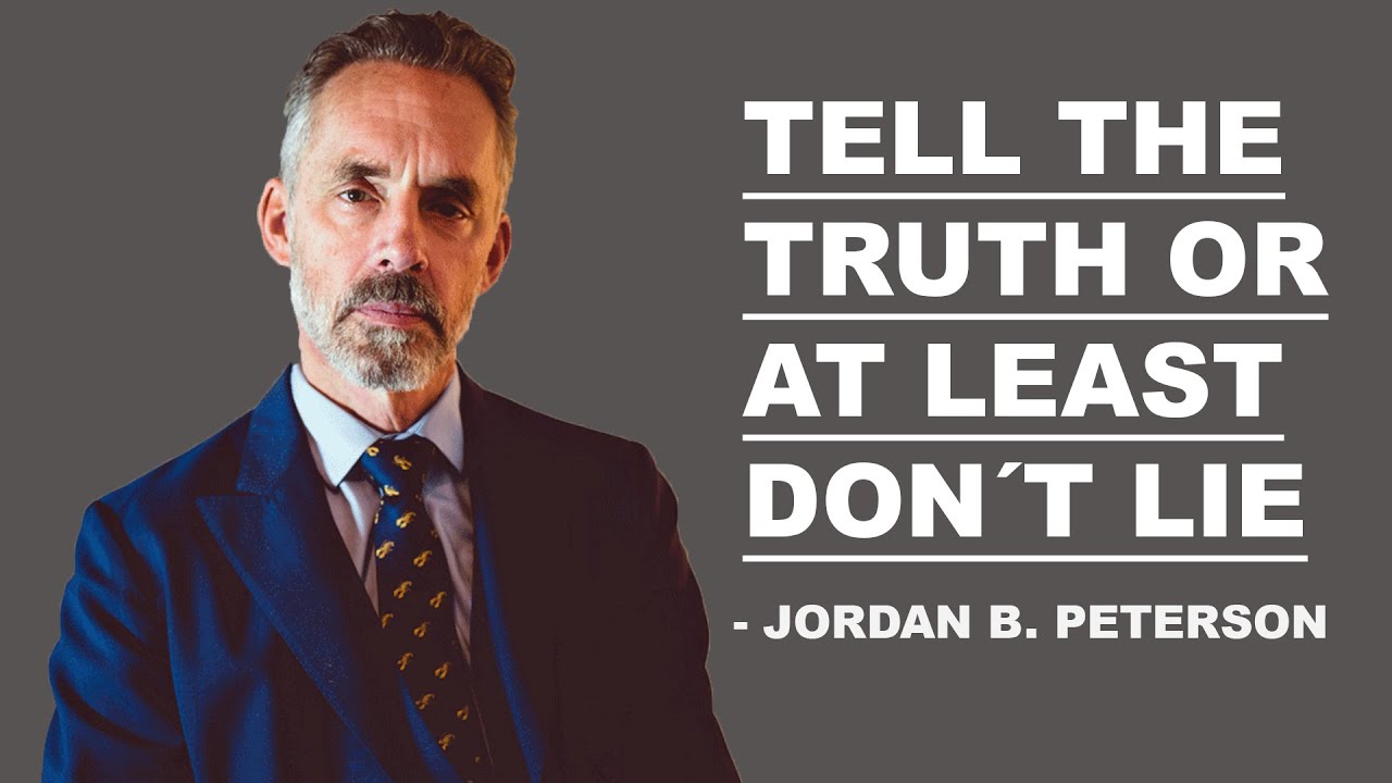 TELL THE TRUTH" - RULE BY JORDAN B. PETERSON - YouTube