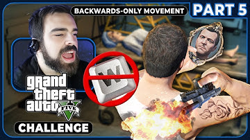 Can You Beat GTA 5 While Only Moving Backwards? Part 5