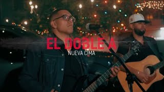 EL DOBLE A - NUEVA CIMA (Video En Vivo 2024)