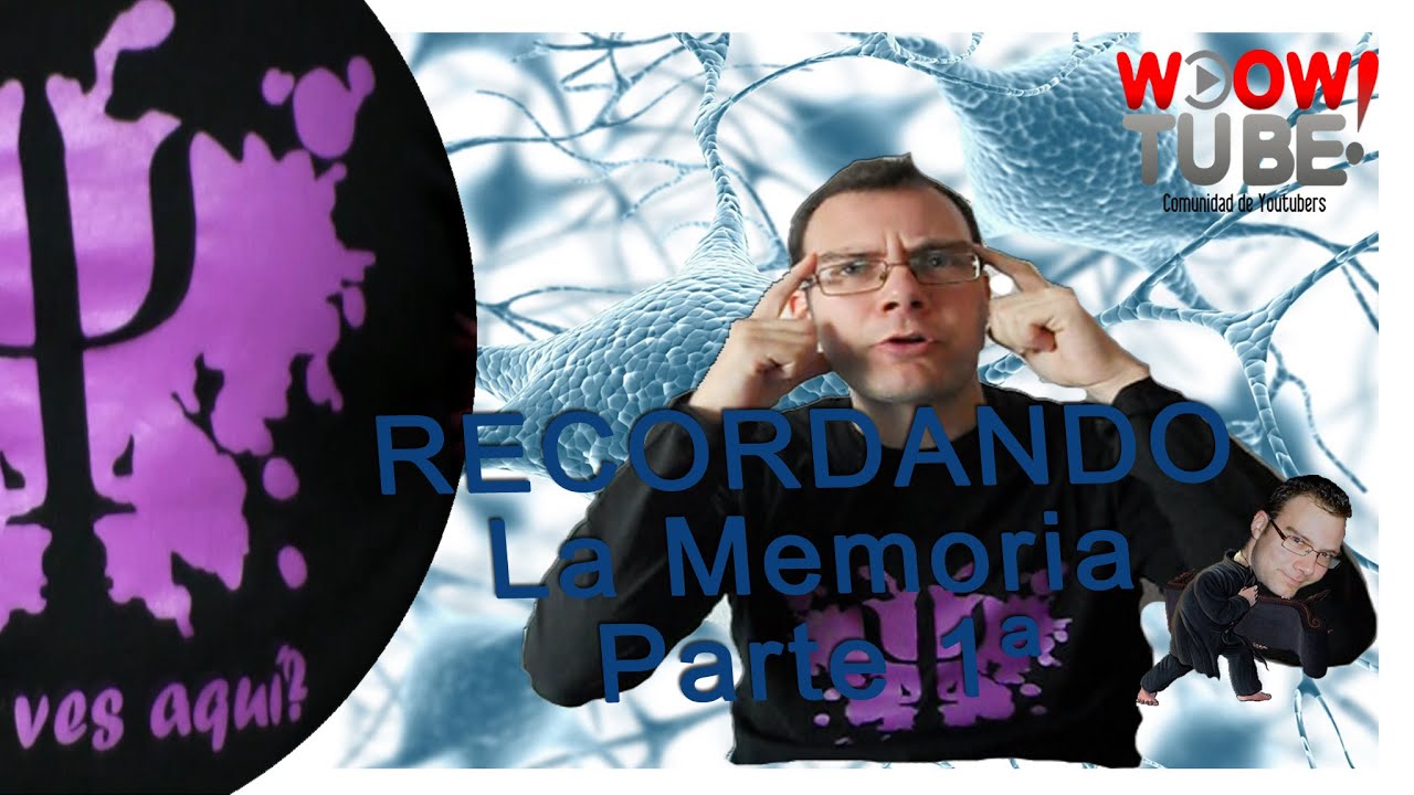 RECORDANDO Parte 1ª | la Memoria por PsicolocoVlog mentos