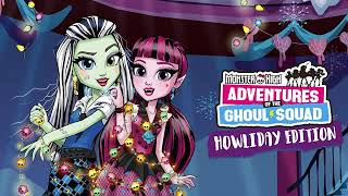 Happy Howlidays | Monster High Aventuras del Escuadrón Ghoul: Edición Howliday