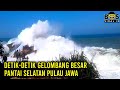 Detik-detik Gelombang Besar Menghantam Pantai Selatan Pulau Jawa