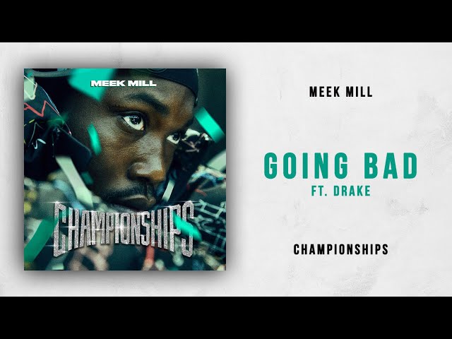 Meek Mill, Drake - Going Bad (Lyrics) 