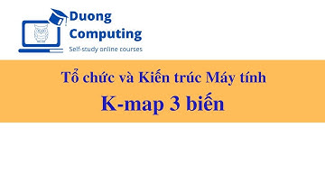 TC&KTMT - IT012 - PH002 - Rút gon luận lý bằng K-map 3 biến SoP và PoS