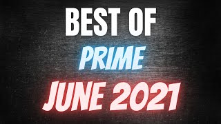 Best Of PRIME - JUNE 2021 | Prime Simulation