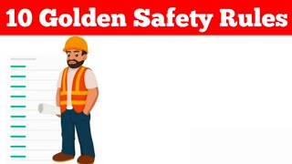10 Golden Safety Rule !! Life Saving Rule For Construction Sites & Maintenance work !!