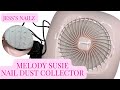 MELODYSUSIE NAIL DUST COLLECTOR | UNBOXING/REVIEW