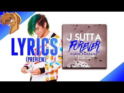 [preview] J Sutta - Forever ft. Meek Mill (Shawn Wasabi Remix) | LYRICS