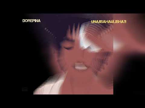 Dorepina Unajisahaulisha Official Audio Lyrics