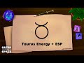 Taurus Energy &amp; Extra Sensory Perception ✨ Your INNATE gifts ENCODED 〰️ (ESP Series)