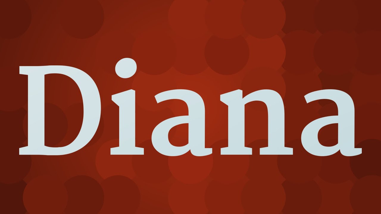 DIANA Pronunciation How To Pronounce DIANA YouTube