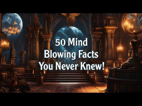 50 Mind-Blowing Facts