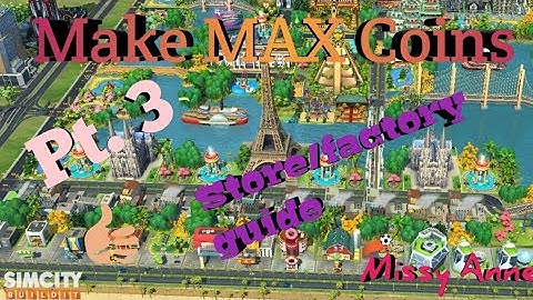 SimCity BuildIt (max coin production guide part 3 )